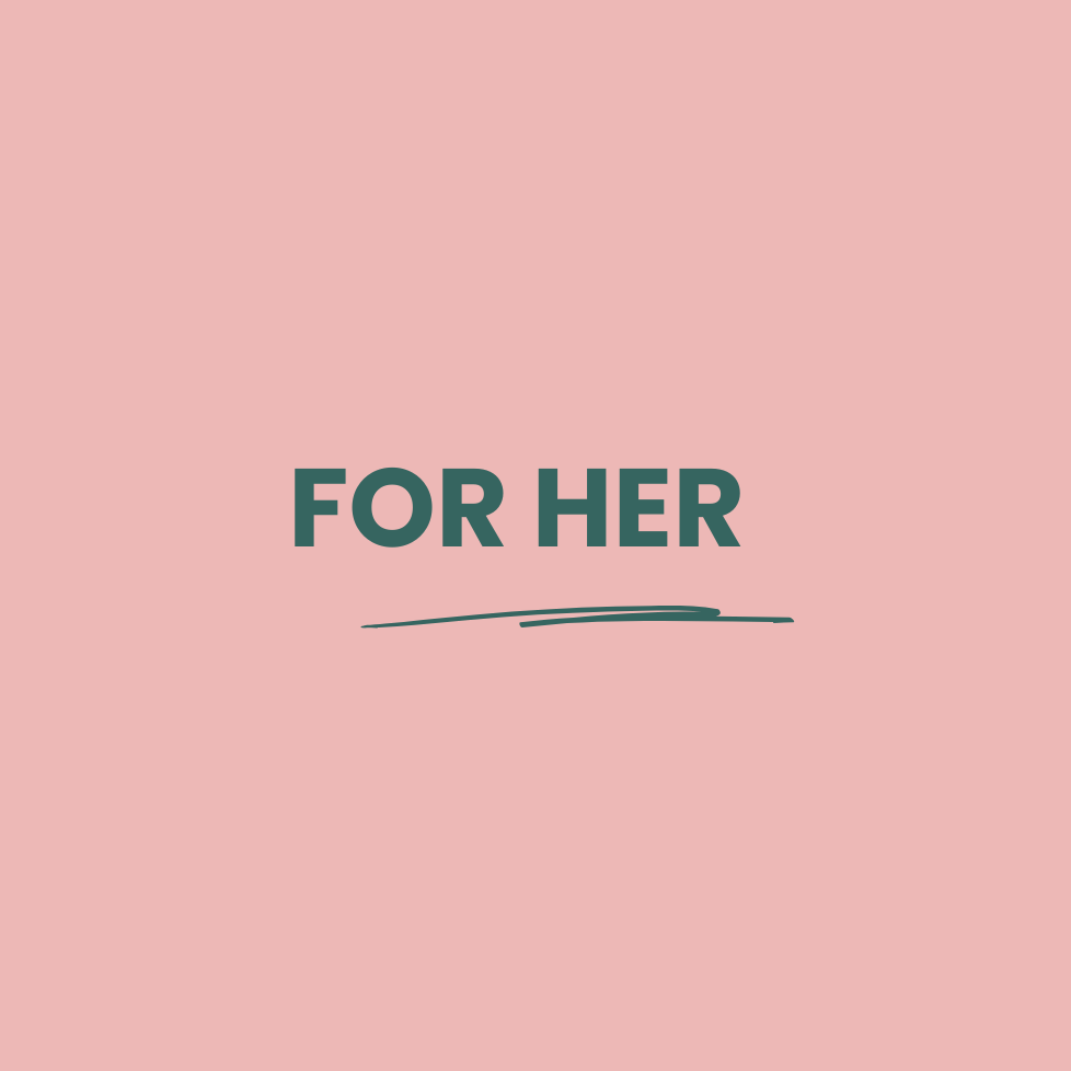 For Her